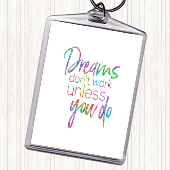 Dreams Don't Work Rainbow Quote Bag Tag Keychain Keyring