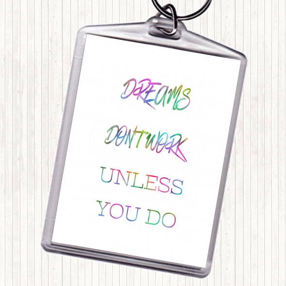 Dreams Work If You Do Rainbow Quote Bag Tag Keychain Keyring