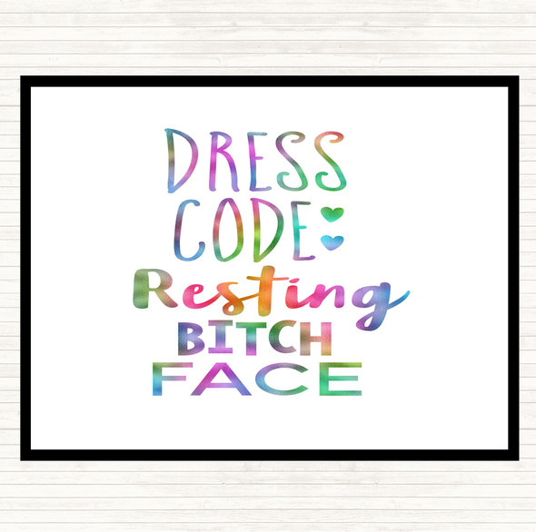 Dress Code Resting Bitch Face Rainbow Quote Dinner Table Placemat