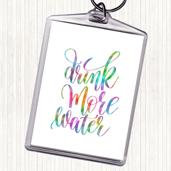 Drink More Water Rainbow Quote Bag Tag Keychain Keyring