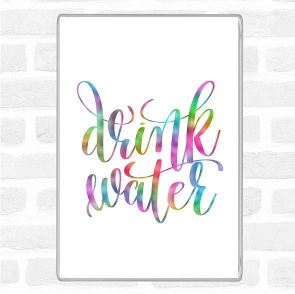 Drink Water Rainbow Quote Jumbo Fridge Magnet