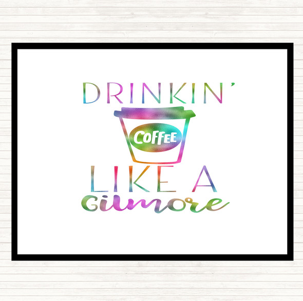 Drinkin Coffee Like A Gilmore Rainbow Quote Dinner Table Placemat