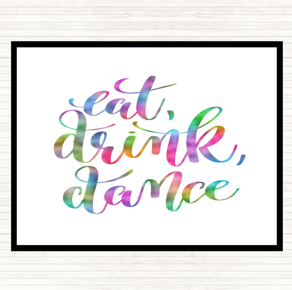 Eat Drink Dance Rainbow Quote Mouse Mat Pad