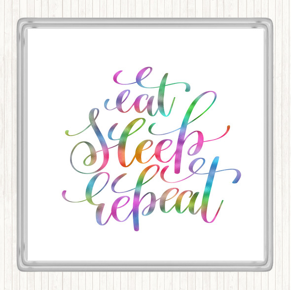 Eat Sleep Repeat Rainbow Quote Drinks Mat Coaster