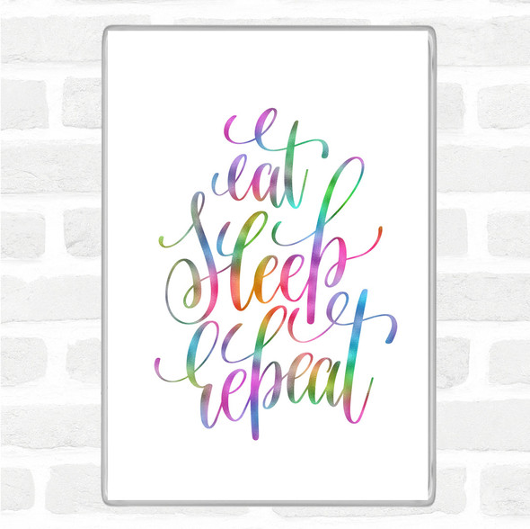 Eat Sleep Repeat Rainbow Quote Jumbo Fridge Magnet