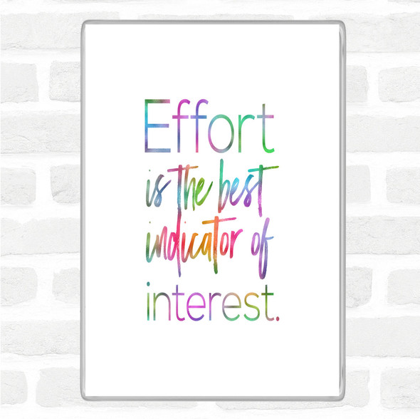 Effort Is The Best Indicator Rainbow Quote Jumbo Fridge Magnet