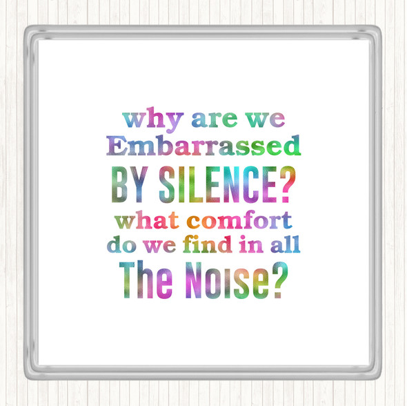 Embarrassed By Silence Rainbow Quote Drinks Mat Coaster