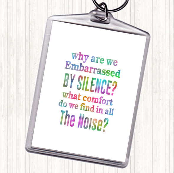 Embarrassed By Silence Rainbow Quote Bag Tag Keychain Keyring
