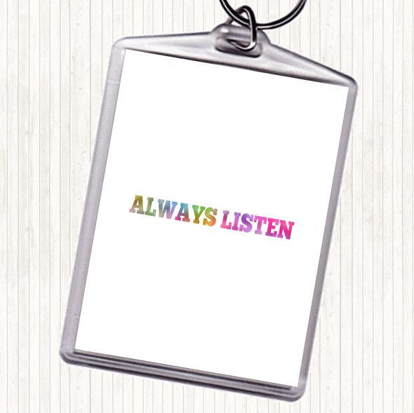 Always Listen Rainbow Quote Bag Tag Keychain Keyring