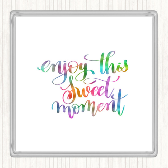 Enjoy This Moment Rainbow Quote Drinks Mat Coaster