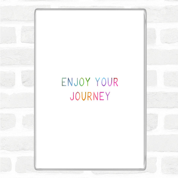 Enjoy Your Journey Rainbow Quote Jumbo Fridge Magnet