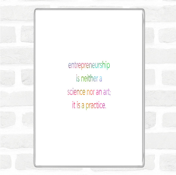 Entrepreneurship Is A Practice Rainbow Quote Jumbo Fridge Magnet