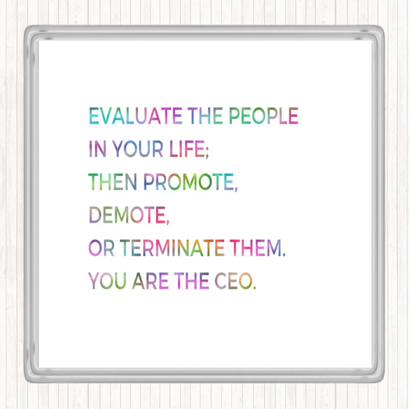 Evaluate The People In Your Life Rainbow Quote Drinks Mat Coaster