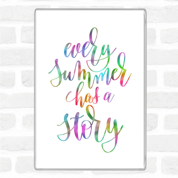 Every Summer Has A Story Rainbow Quote Jumbo Fridge Magnet