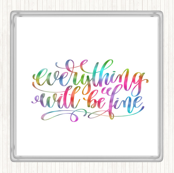 Everything Will Be Fine Rainbow Quote Drinks Mat Coaster