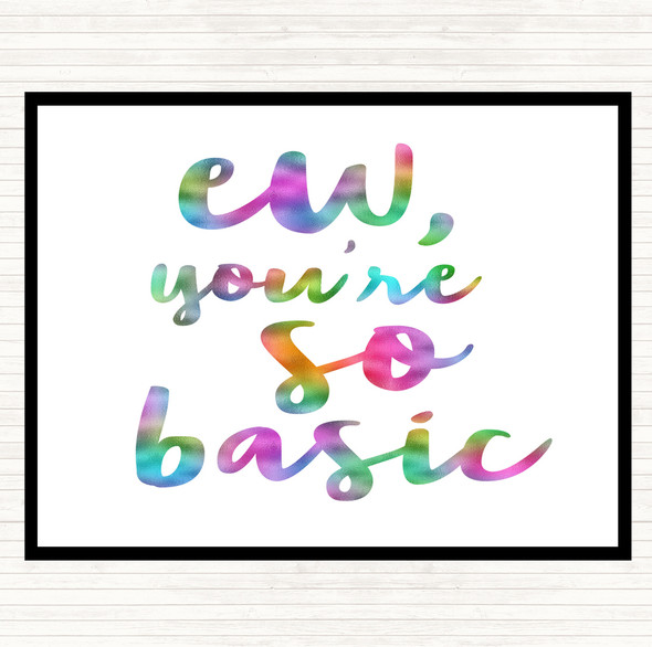 Ew You're So Basic Rainbow Quote Mouse Mat Pad