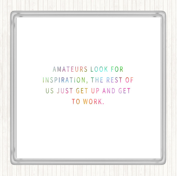 Amateurs Look For Inspiration Rainbow Quote Drinks Mat Coaster