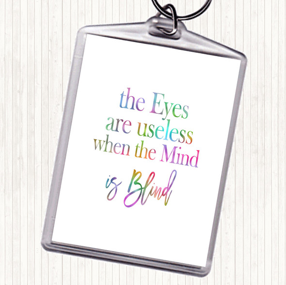 Eyes Are Useless Rainbow Quote Bag Tag Keychain Keyring