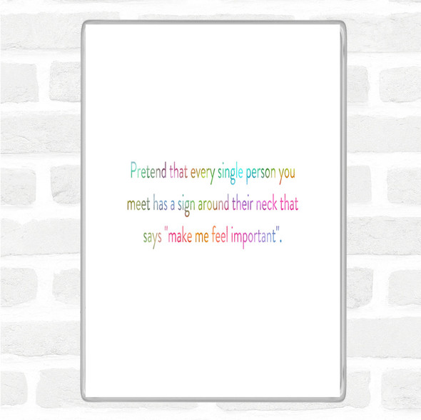 Feel Important Rainbow Quote Jumbo Fridge Magnet