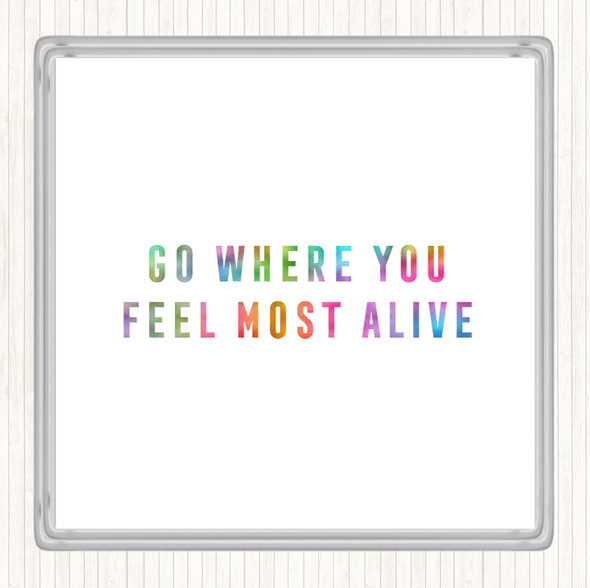 Feel Most Alive Rainbow Quote Drinks Mat Coaster