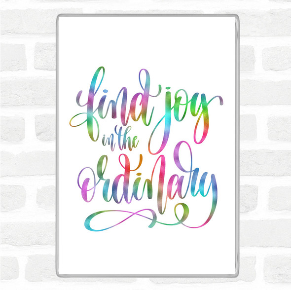 Find Joy In Ordinary Rainbow Quote Jumbo Fridge Magnet