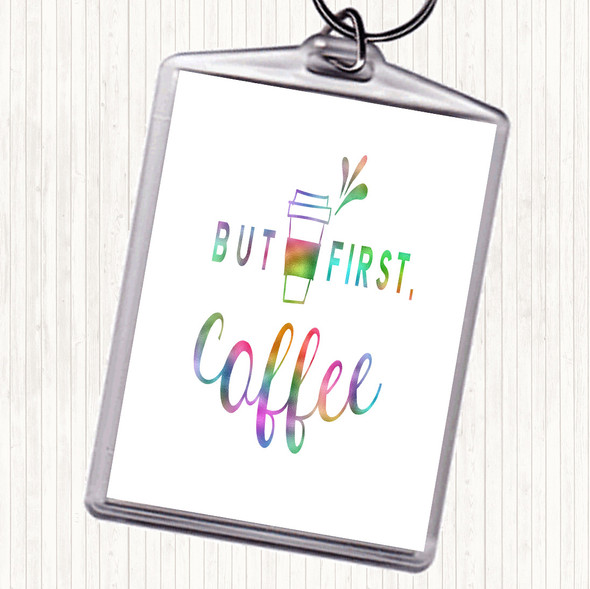 First Coffee Rainbow Quote Bag Tag Keychain Keyring