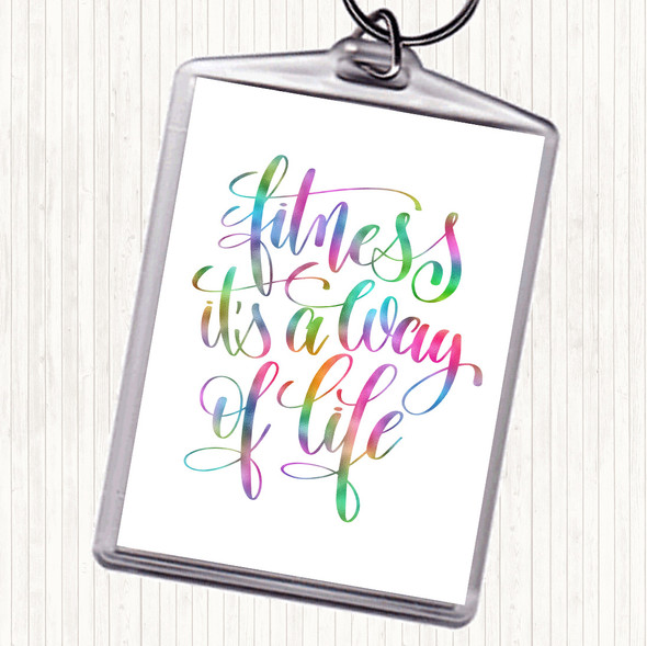 Fitness Is A Way Of Life Rainbow Quote Bag Tag Keychain Keyring