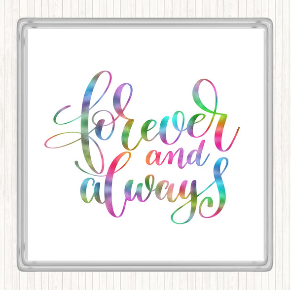 Forever & Always Rainbow Quote Drinks Mat Coaster
