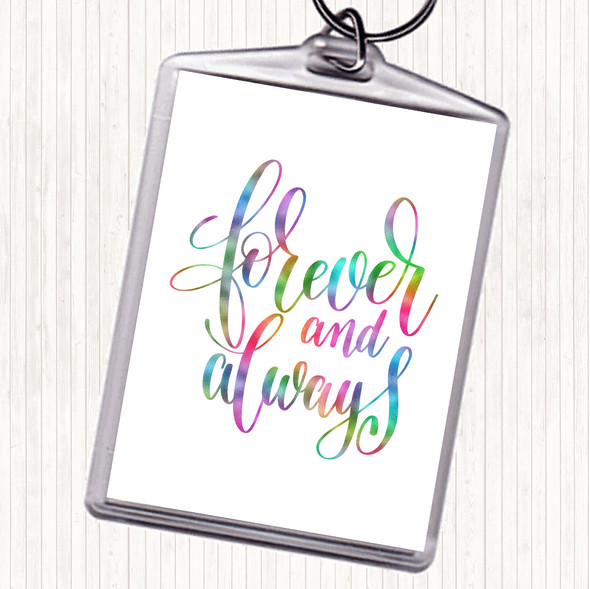 Forever And Always Rainbow Quote Bag Tag Keychain Keyring