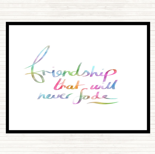 Friendship Never Fade Rainbow Quote Mouse Mat Pad