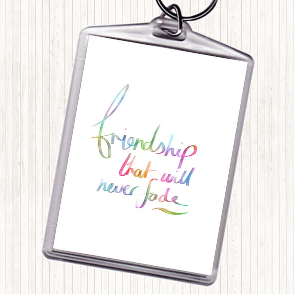 Friendship Never Fade Rainbow Quote Bag Tag Keychain Keyring