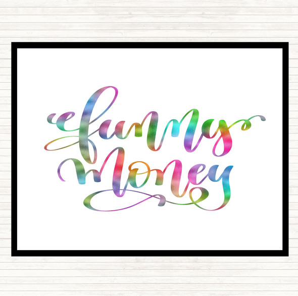 Funny Money Rainbow Quote Dinner Table Placemat