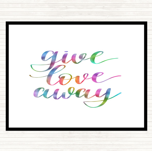Give Love Away Rainbow Quote Dinner Table Placemat
