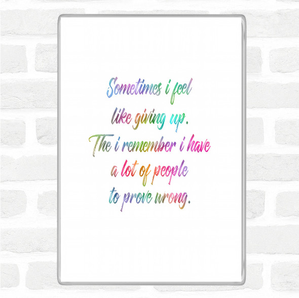 Giving Up Rainbow Quote Jumbo Fridge Magnet