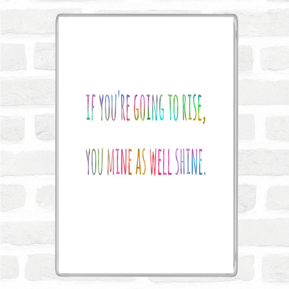 Going To Rise Rainbow Quote Jumbo Fridge Magnet