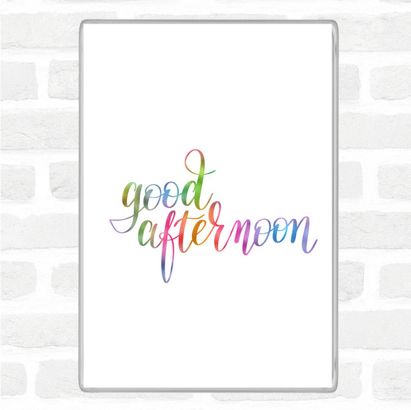 Good Afternoon Rainbow Quote Jumbo Fridge Magnet