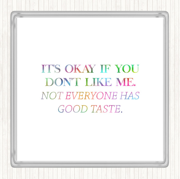 Good Taste Rainbow Quote Drinks Mat Coaster