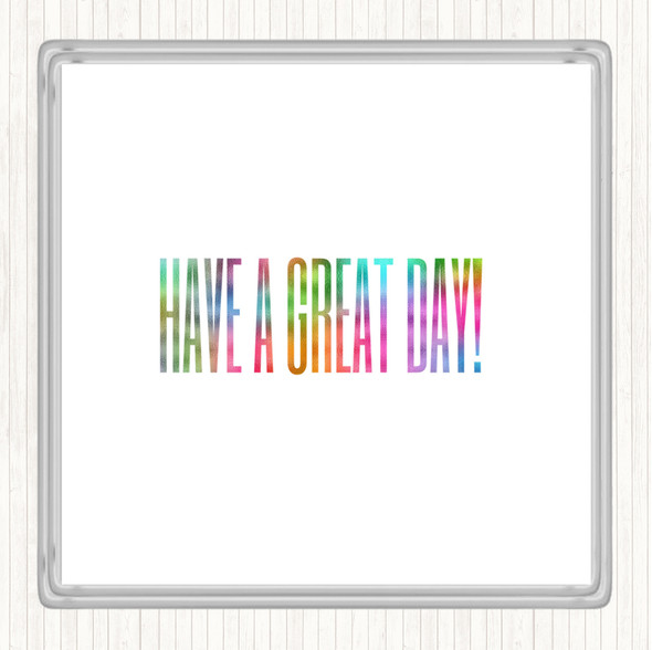 Great Day Rainbow Quote Drinks Mat Coaster