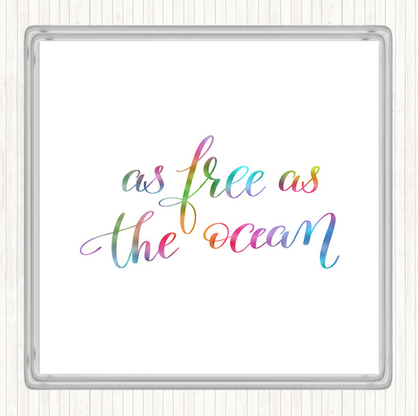 As Free As Ocean Rainbow Quote Drinks Mat Coaster