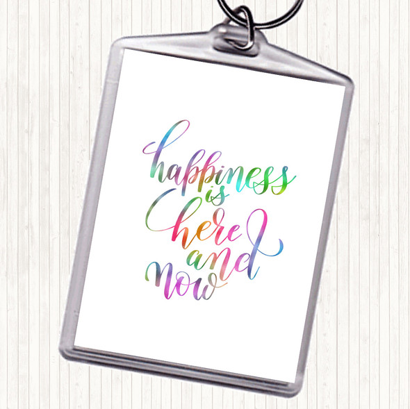 Happiness Is Here And Now Rainbow Quote Bag Tag Keychain Keyring