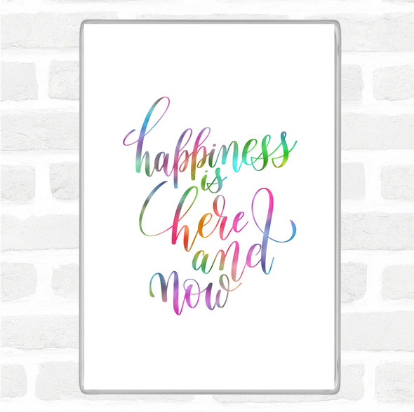 Happiness Is Here And Now Rainbow Quote Jumbo Fridge Magnet