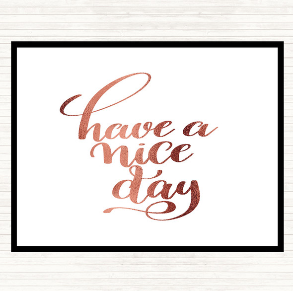 Rose Gold Have Nice Day Quote Mouse Mat Pad