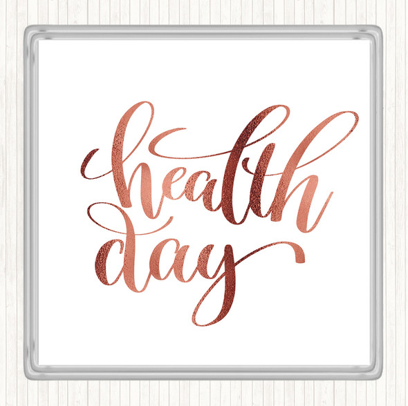 Rose Gold Health Day Quote Drinks Mat Coaster