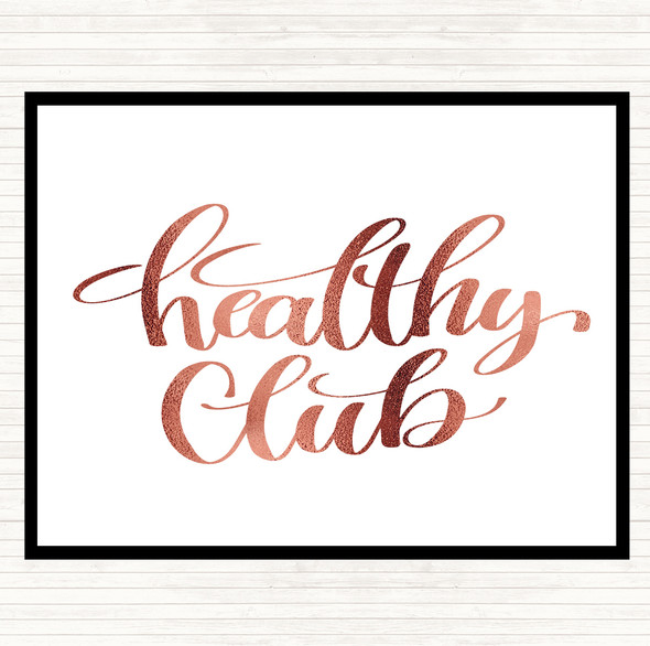 Rose Gold Healthy Club Quote Dinner Table Placemat