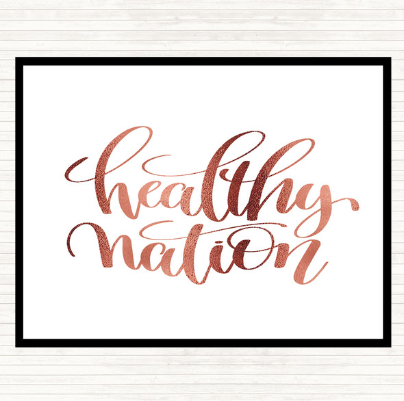 Rose Gold Healthy Nation Quote Dinner Table Placemat