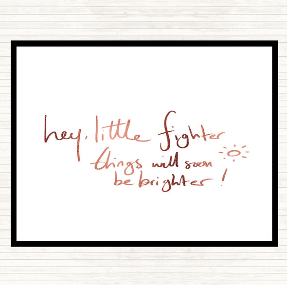 Rose Gold Hey Little Fighter Quote Dinner Table Placemat