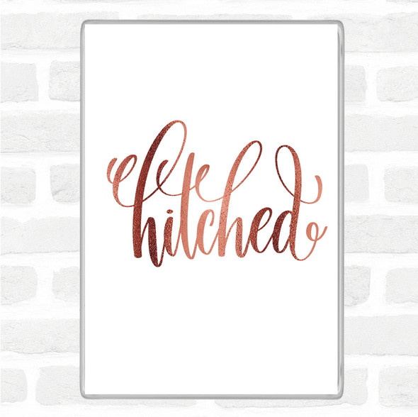 Rose Gold Hitched Quote Jumbo Fridge Magnet