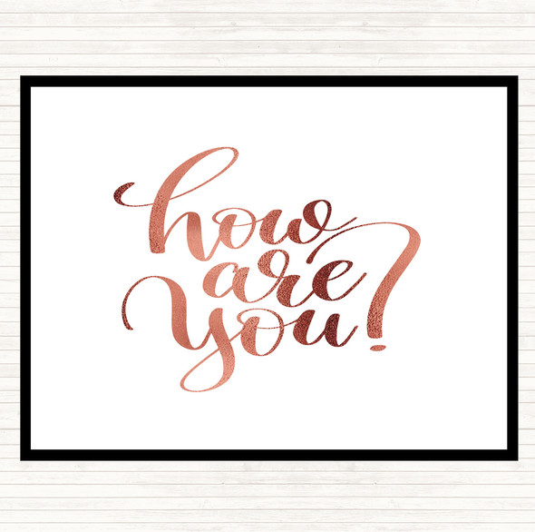 Rose Gold How Are You Quote Mouse Mat Pad