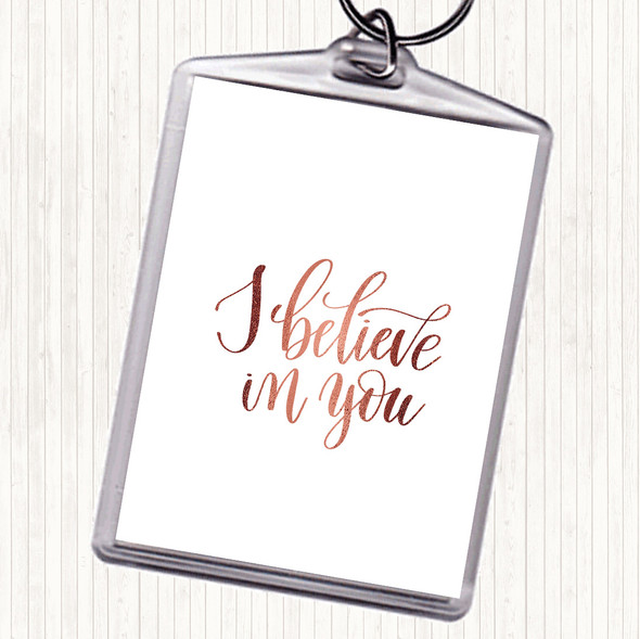 Rose Gold I Believe In You Quote Bag Tag Keychain Keyring