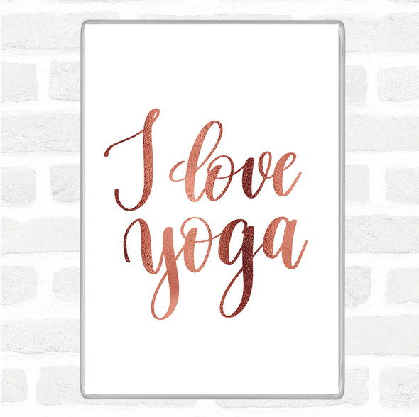 Rose Gold I Love Yoga Quote Jumbo Fridge Magnet